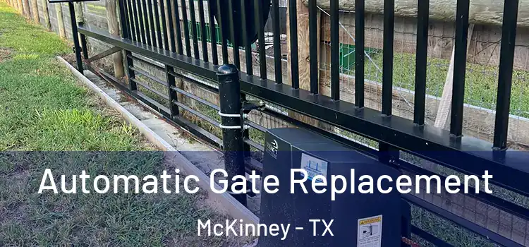  Automatic Gate Replacement McKinney - TX
