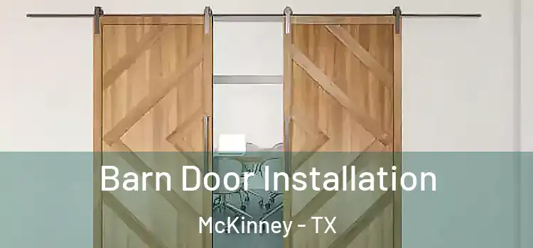 Barn Door Installation McKinney - TX