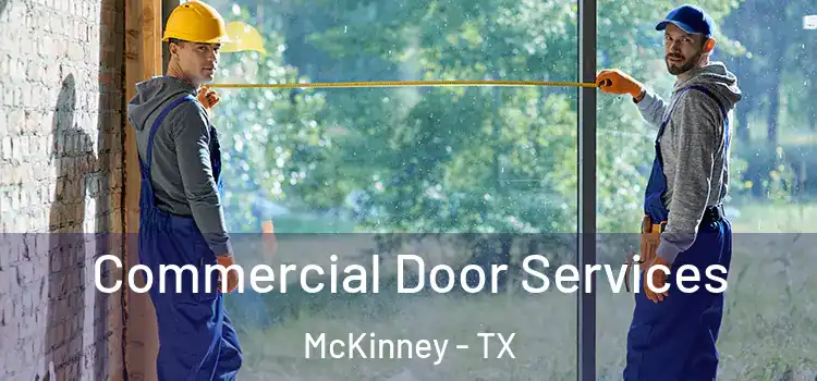 Commercial Door Services McKinney - TX