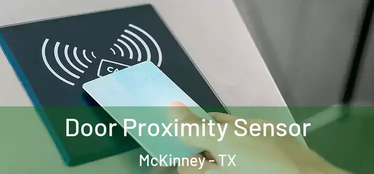 Door Proximity Sensor McKinney - TX