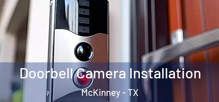  Doorbell Camera Installation McKinney - TX