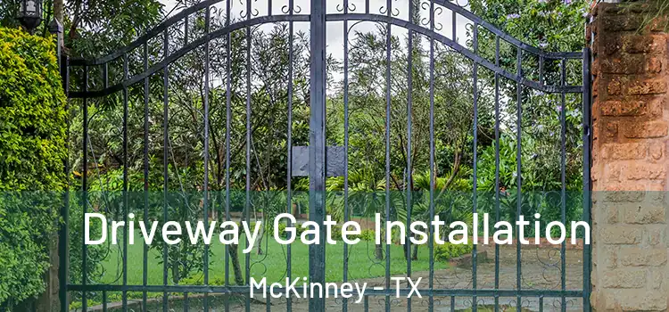 Driveway Gate Installation McKinney - TX