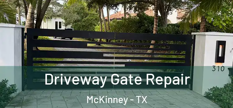  Driveway Gate Repair McKinney - TX