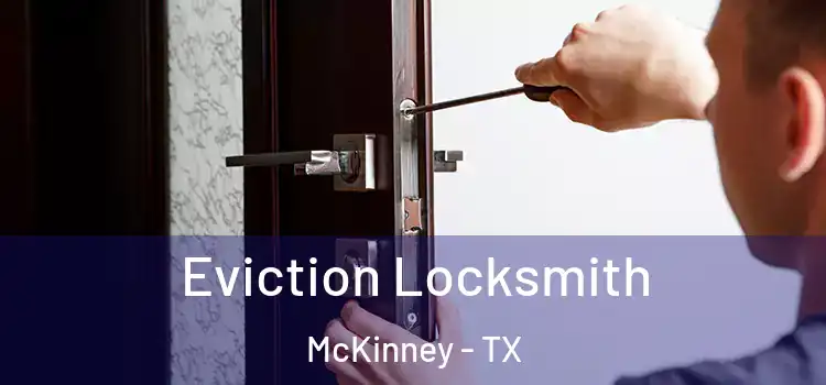  Eviction Locksmith McKinney - TX