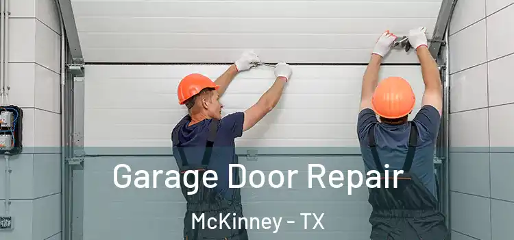  Garage Door Repair McKinney - TX