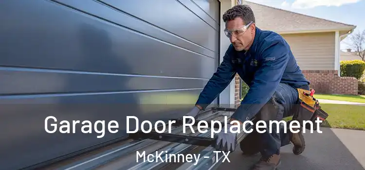  Garage Door Replacement McKinney - TX