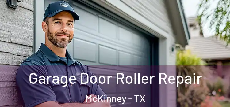  Garage Door Roller Repair McKinney - TX