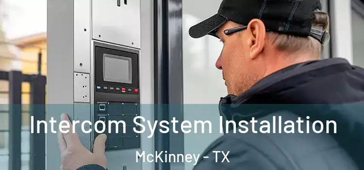  Intercom System Installation McKinney - TX