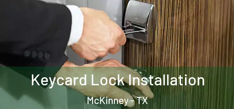  Keycard Lock Installation McKinney - TX