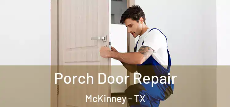  Porch Door Repair McKinney - TX